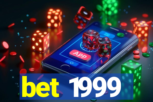 bet 1999